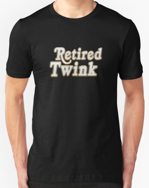 Retired twink shirt tshirt queerpedia gay men swag wear style lgbt lgbtqiaplus